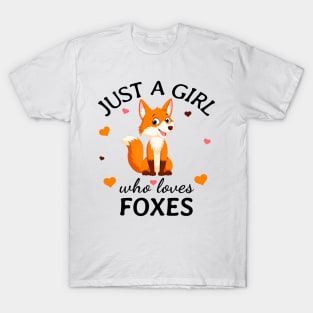 Just a Girl Who Loves foxes Gift T-Shirt